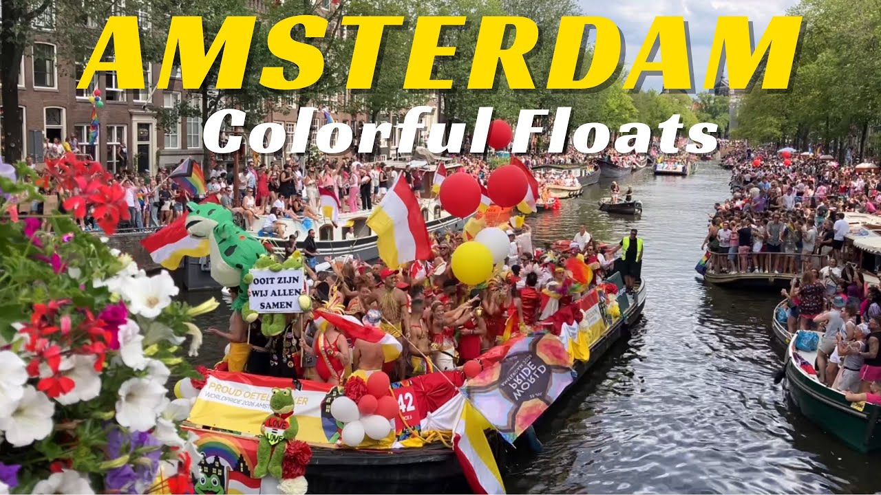 WorldPride Amsterdam 2026 🇳🇱🌈 Canal Parade Colorful Floats | Bridge View