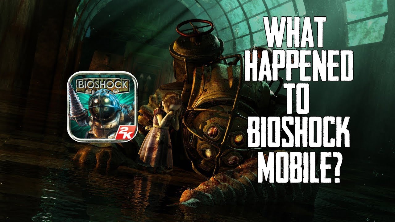 What Happened to Bioshock Mobile for iOS 8.3? | Why Was Bioshock Mobile Severely Unsuccessful?