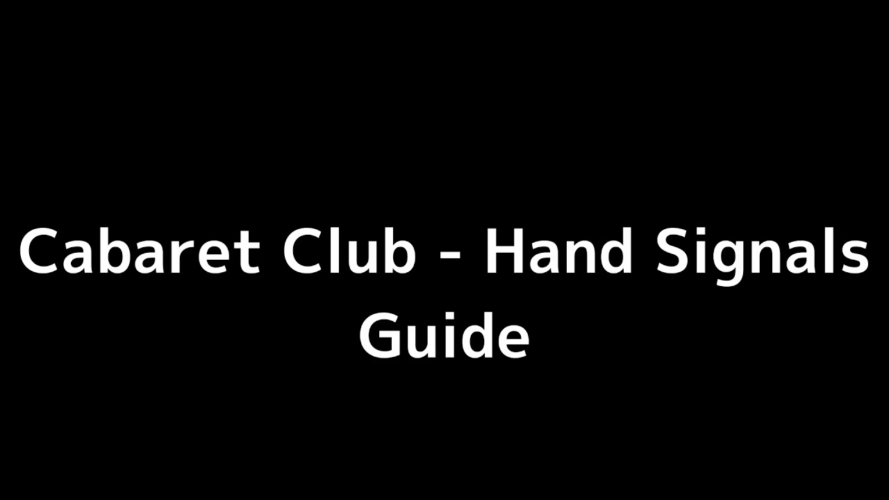 Yakuza 0 & Yakuza Kiwami 2 | Cabaret Club - Hand Signals Guide