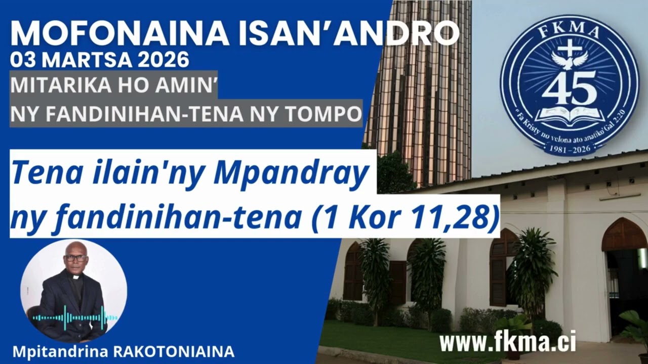 Mofonaina 03 Martsa 2026 |  Tena ilain'ny Mpandray ny fandinihan-tena (1 Kor 11,28)