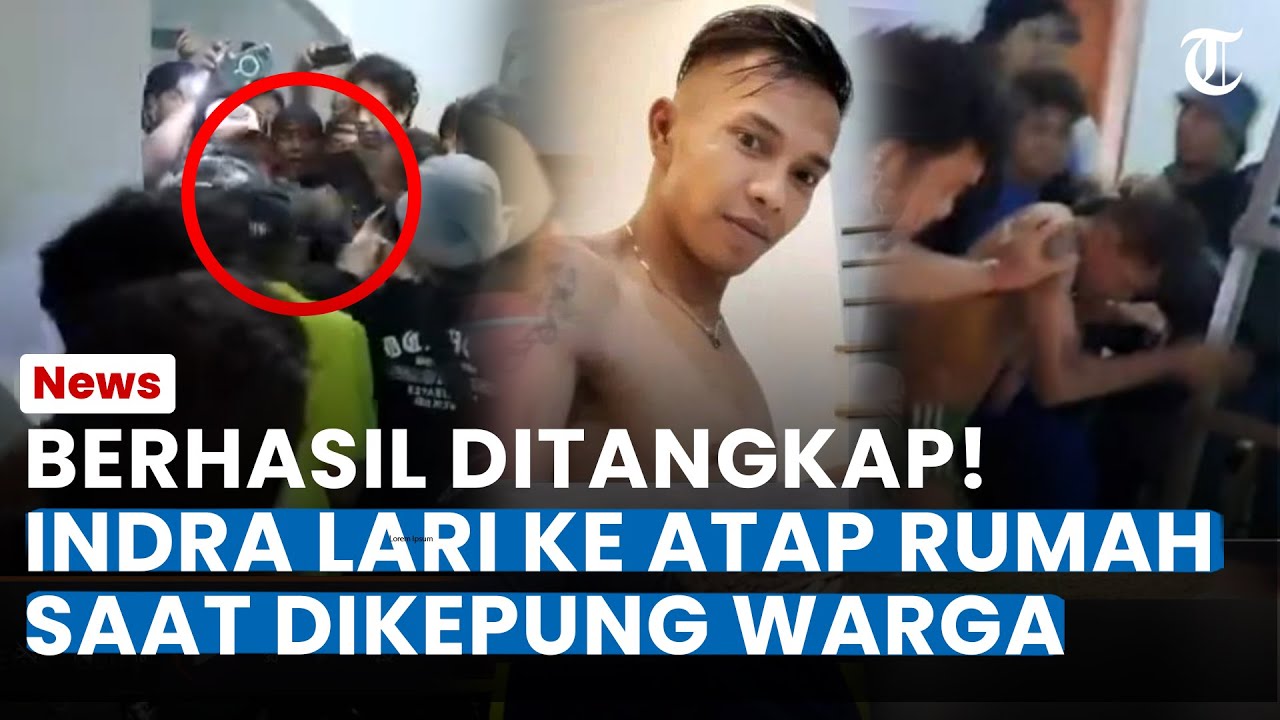 BERHASIL DITANGKAP! Indra Kabur ke Atap Rumah Saat Dikepung Polisi & Warga, Amarah Tak Terbendung