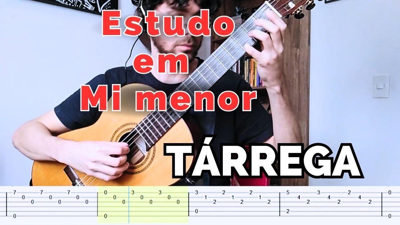 APRENDA como TOCAR ESTUDO EM MI MENOR de FRANCISCO TARREGA no VIOLÃO com TABLATURA