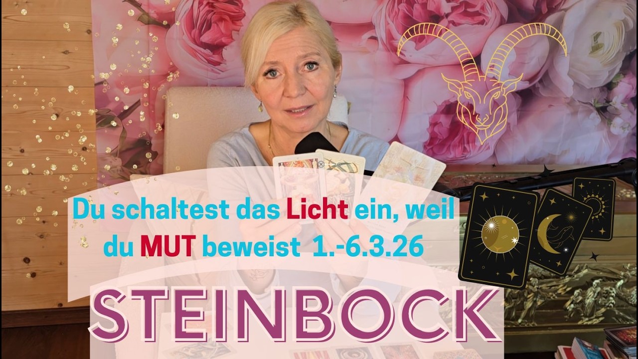 STEINBOCK - Du schaltest das LICHT ein mit deinem MUT😇❤️‍🔥💎✨1.-6.3.26