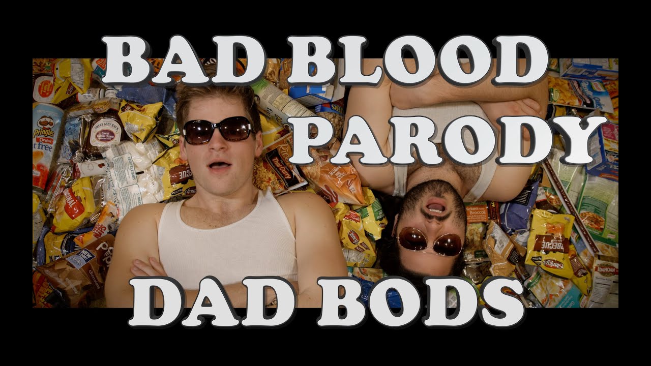 Taylor Swift BAD BLOOD Parody – Dad Bods [Original HD]