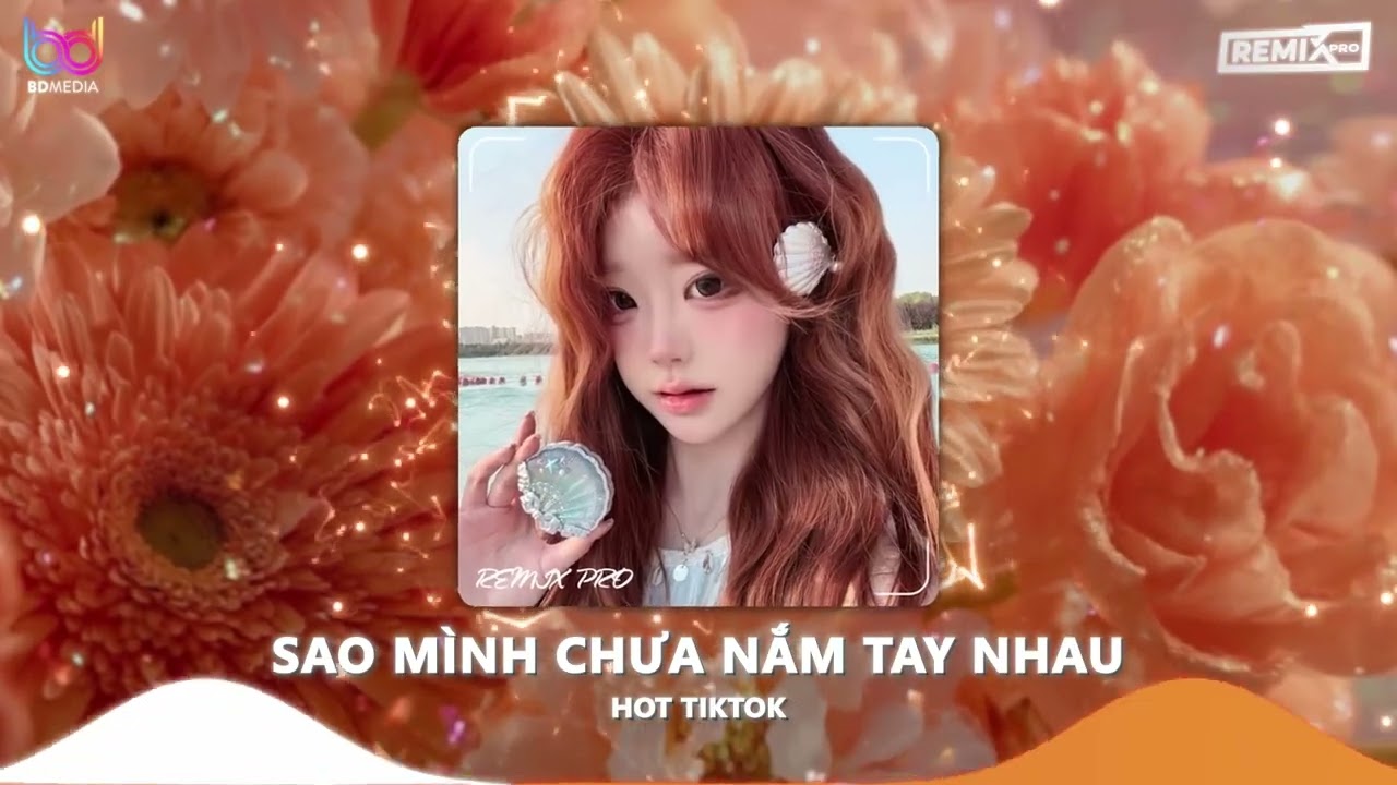 Rồi Mùa Yêu Thương Dần Đang Đến🎼Sao Mình Chưa Nắm Tay Nhau Remix Hot Tiktok