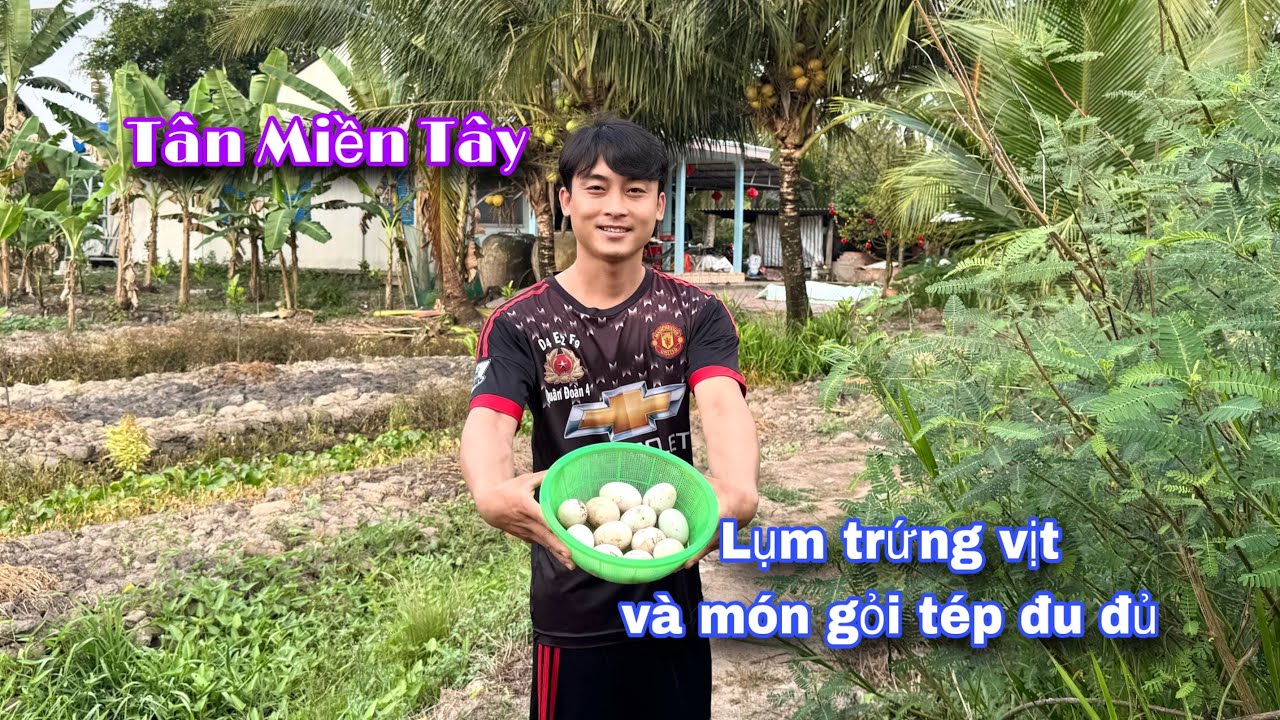 Lụm trứng vịt và món gỏi tép đu đủ | Vlog 4