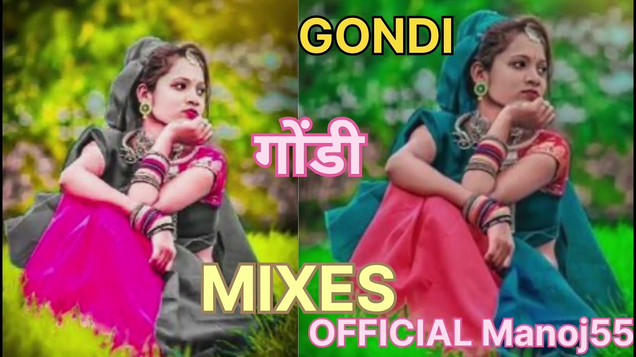 GONDI MIXER SONG | MIXES song | Remix lyrics | official Manoj55 | video2024