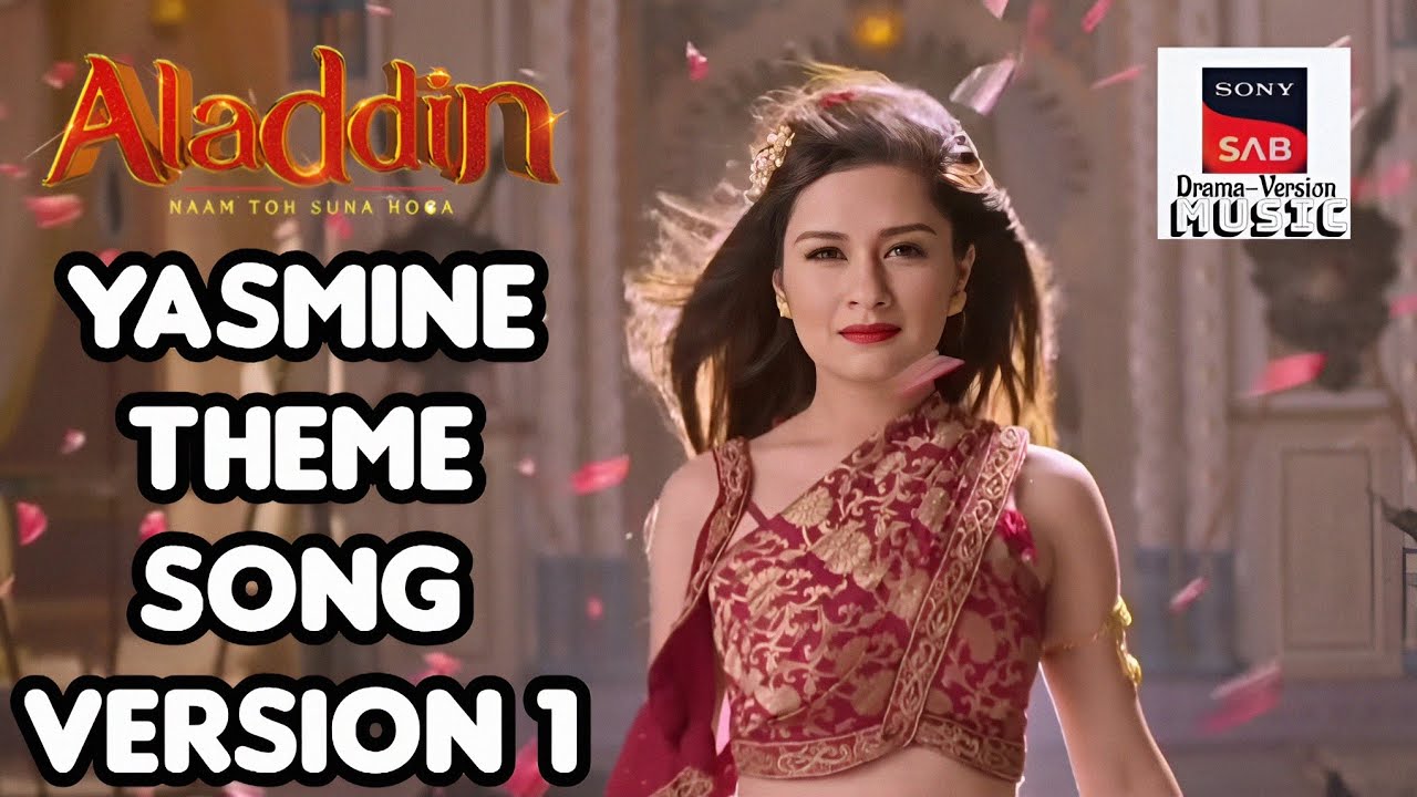 Yasmine Theme Song Version 1 | ALADDIN NAAM TOH SUNA HOGA | @sonysabdramaversionmusic
