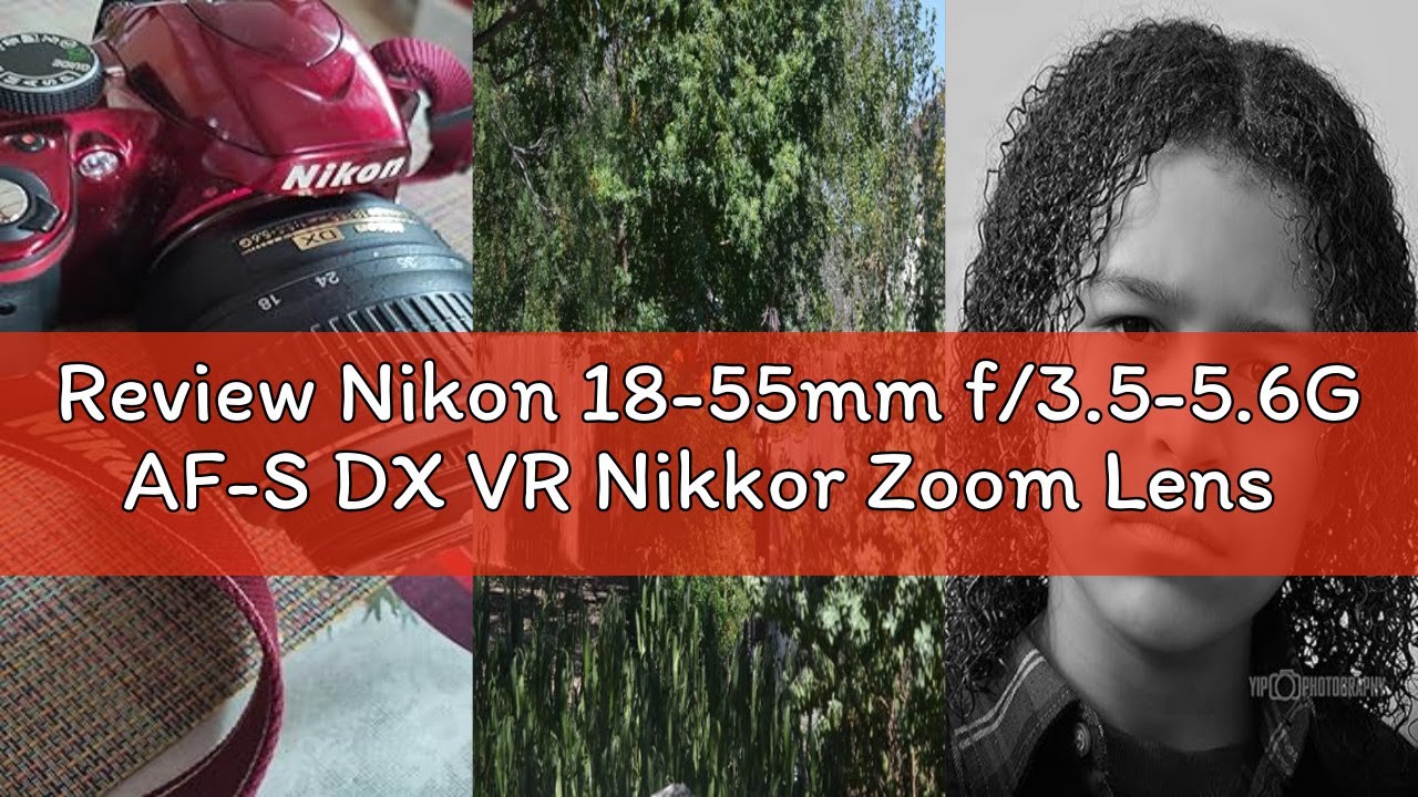 Review Nikon 18-55mm f/3.5-5.6G AF-S DX VR Nikkor Zoom Lens - White Box (New) (Bulk Packaging)