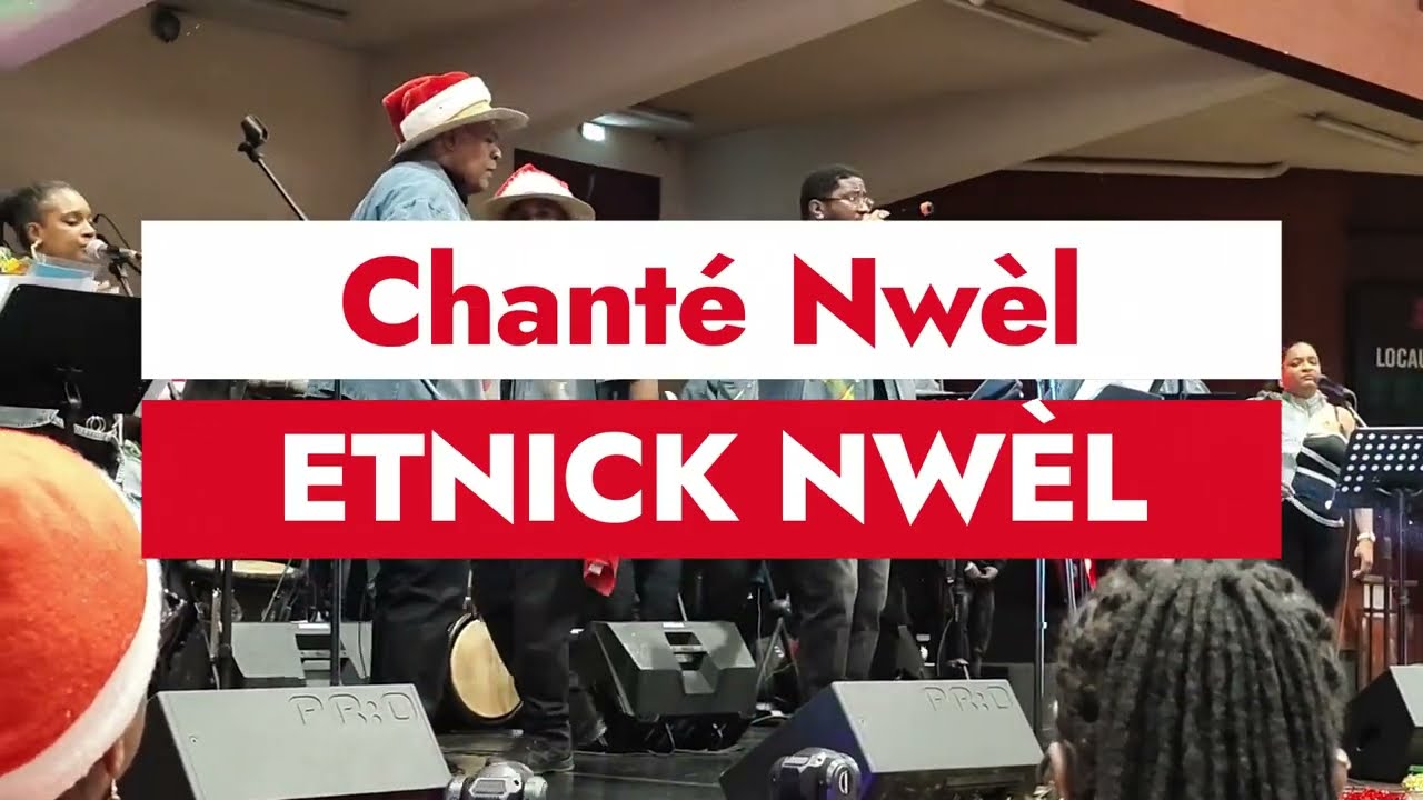 CHANTÉ NWÈL AVEC LE GROUPE ETNICK NWÈL | NWÈL 2025 | NOËL 2025