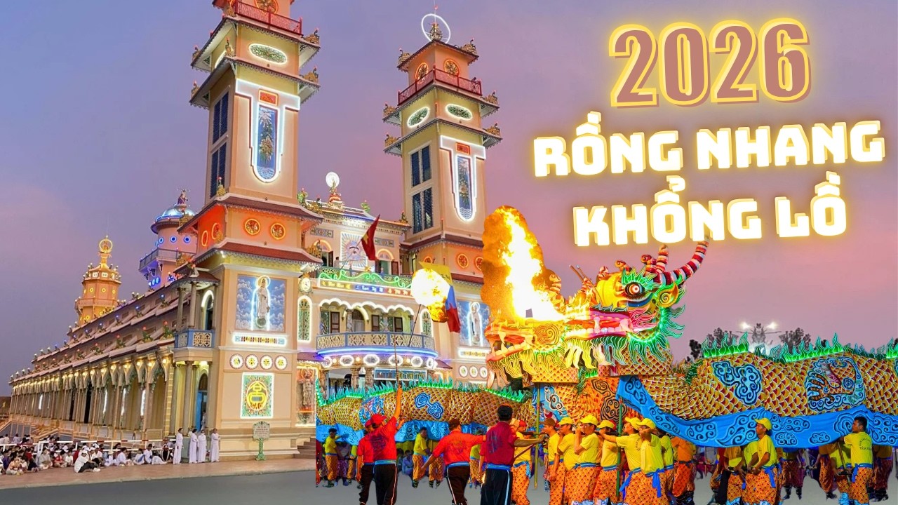 Múa rồng nhang 2026 ở Tòa Thánh Tây Ninh - Biển người đổ về ngày đại lễ Đức Chí Tôn