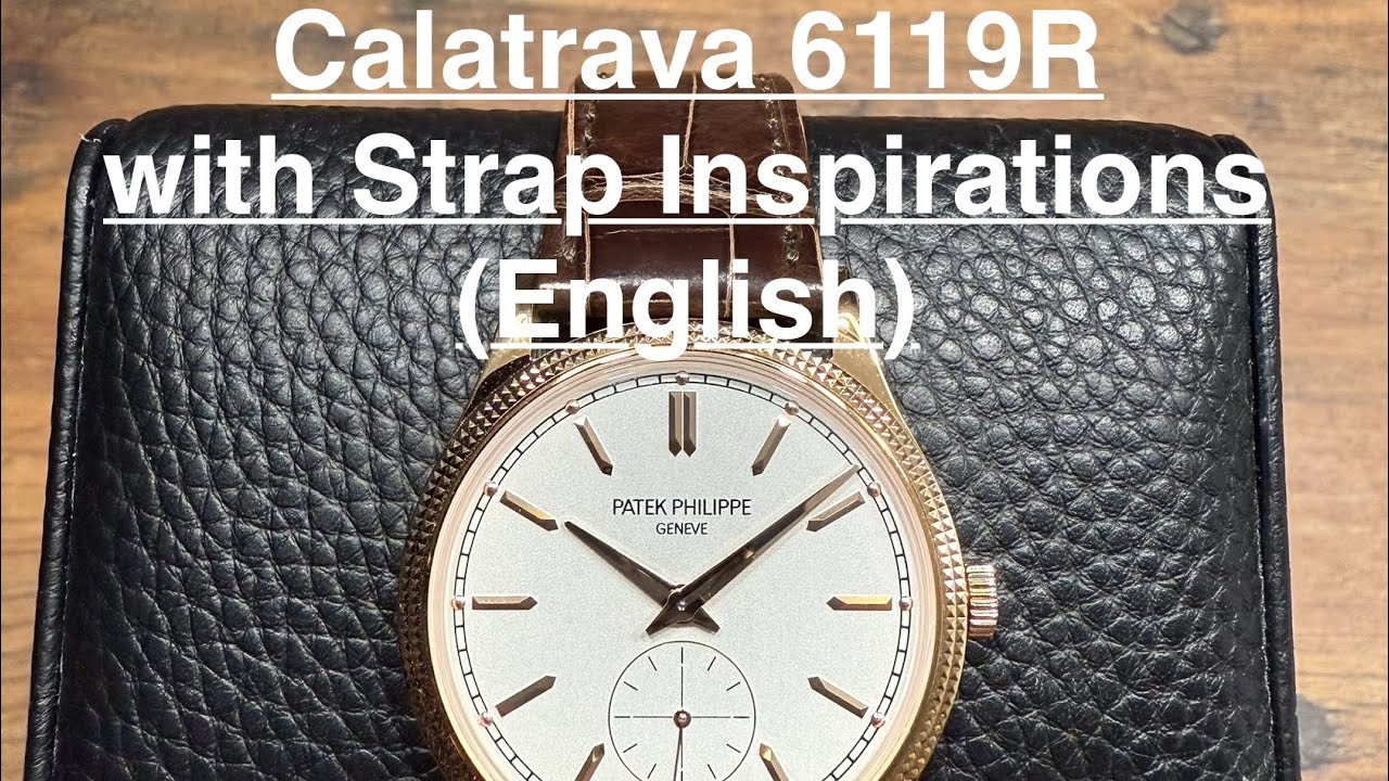 Обзор Patek Philippe Calatrava 6119R с ремешками (на английском языке)