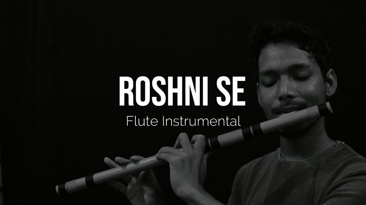 Roshini Se Flute Instrumental | SM Flute