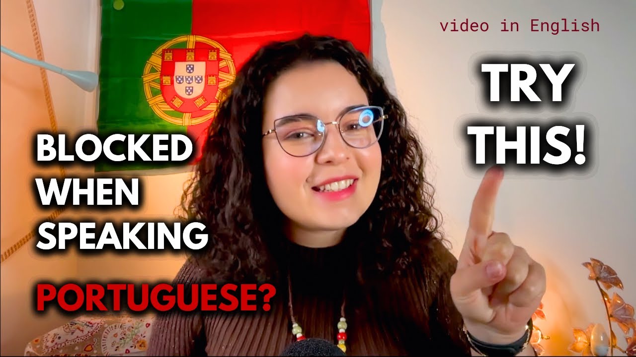 How to Break the Mental Block of Speaking Portuguese (Even with Friends!) -video in English