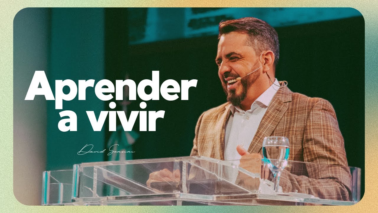 Aprender a vivir / Pastor David Sensini