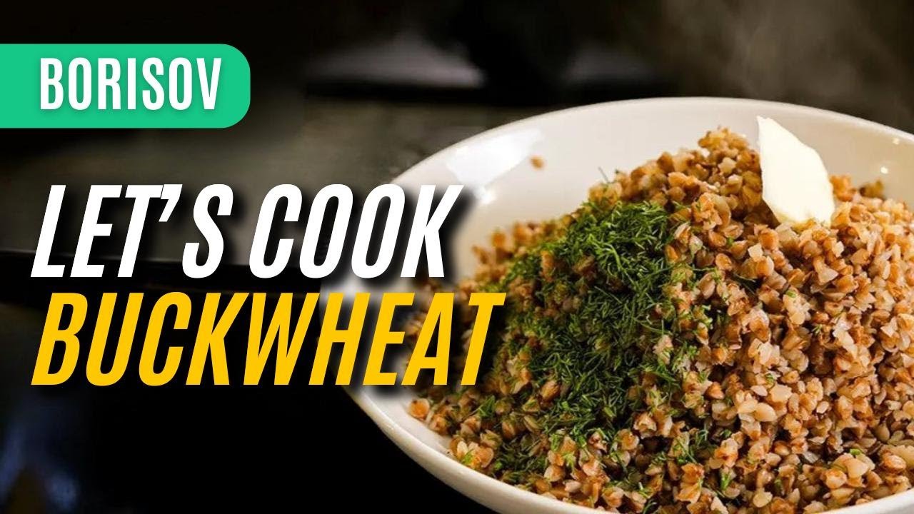 Cook Buckwheat Right! ☆ The Most Effective Method