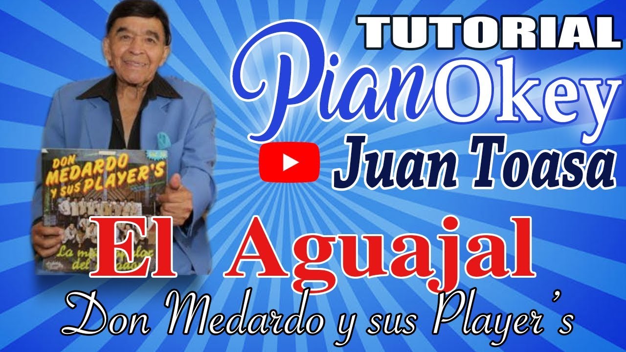 El Aguajal - Don Medardo y sus Player's + Tutorial Piano = PianOkey