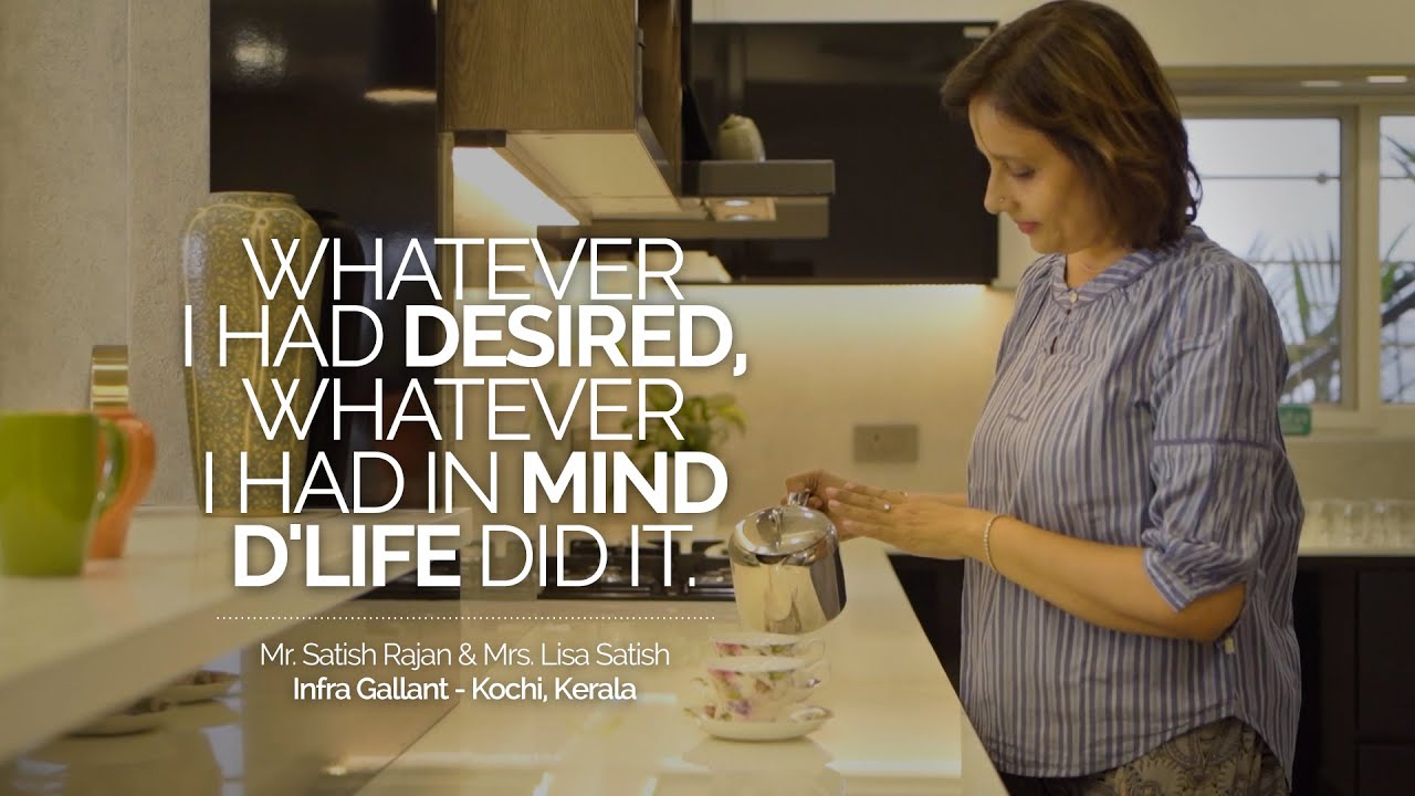 Client Experience &ndash; Mr. Satish Rajan & Family, Apartment Interiors at Infra Gallant, Kochi | DLIFE