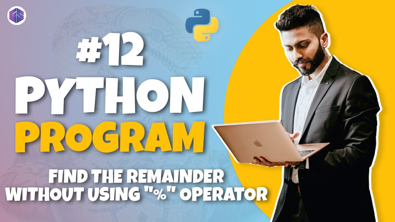 #12 Python🐍 Program for Interview Preparation | Find the remainder without using 