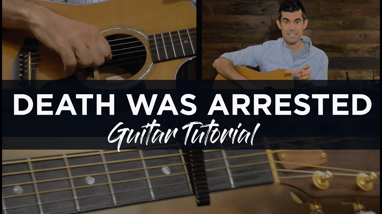Death Was Arrested Guitar Tutorial | North Point Worship
