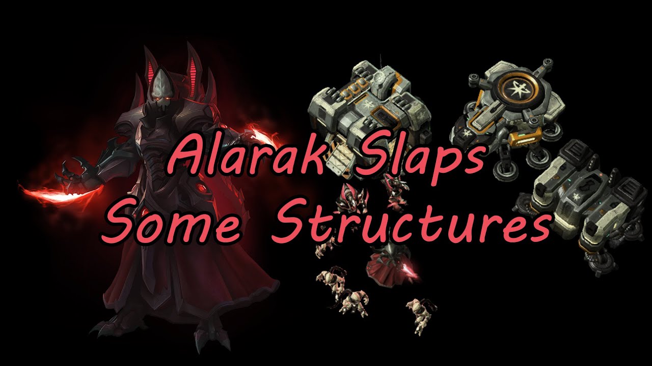 Rockslapping Champions #88: Alarak Slaps Some Structures