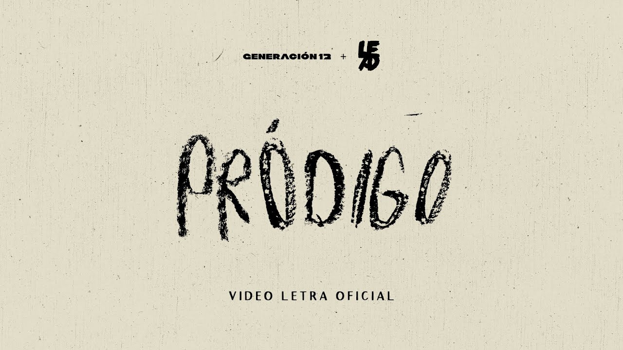 Generaci&oacute;n 12 + LEAD I Pr&oacute;digoI VIDEO LETRA OFICIAL | Nueva M&uacute;sica Cristiana 2023