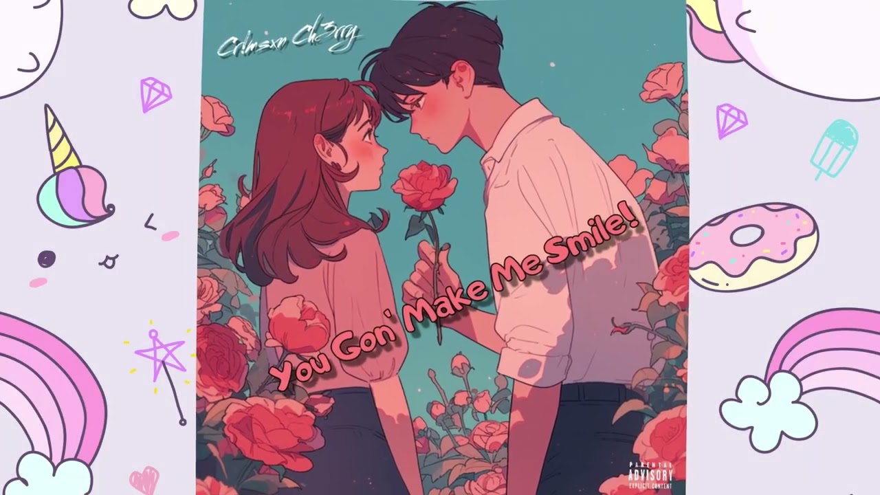 Cr!msxn Ch3rry- You Gon' Make Me Smile