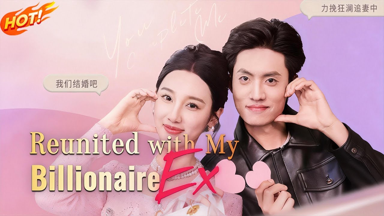 【Reunited with My Billionaire Ex】Billionaire, Ex-Husband, and a Secret Child: Love Rekindled at Last