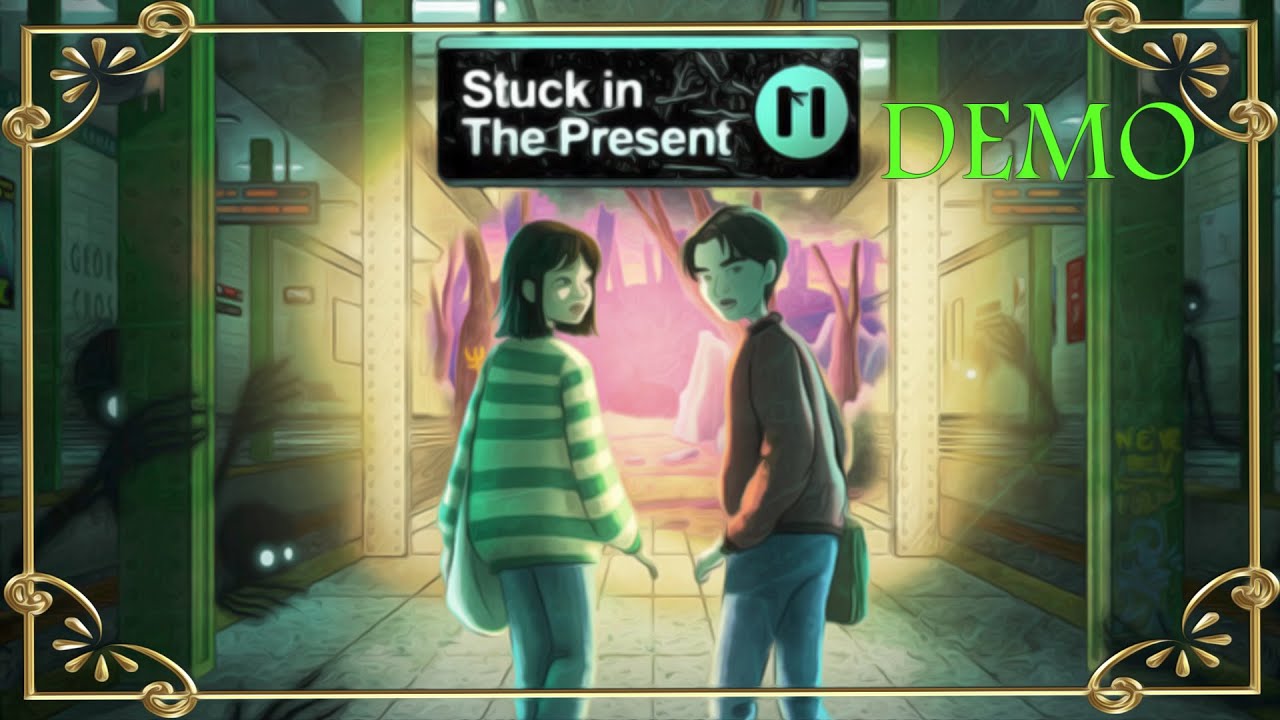 НАСТОЯЩЕЕ - ПУТЬ К ПРОШЛОМУ? ► Stuck in the Present Demo