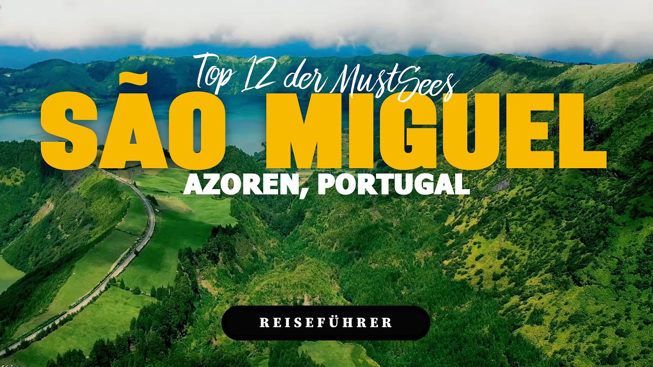 12 Top-Sehenswürdigkeiten auf São Miguel, Azoren 🇵🇹 | Die besten Reisetipps