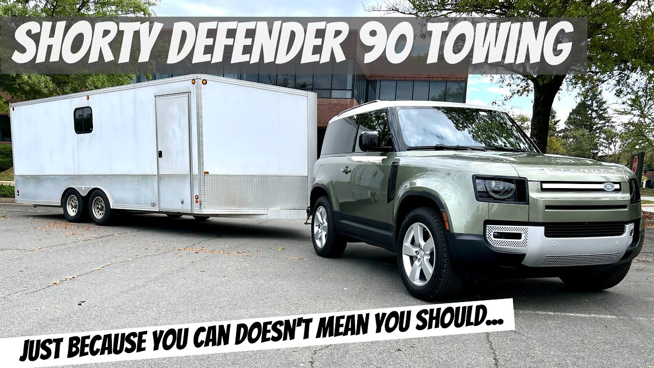 Обзор буксировки Land Rover Defender 90 2021 года: можно ли буксировать закрытый прицеп?