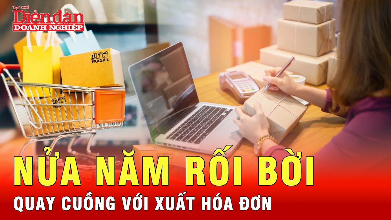 Vì sao hộ kinh doanh quá nửa năm vẫn rối bời vì xuất hóa đơn? | Tin tức 24h