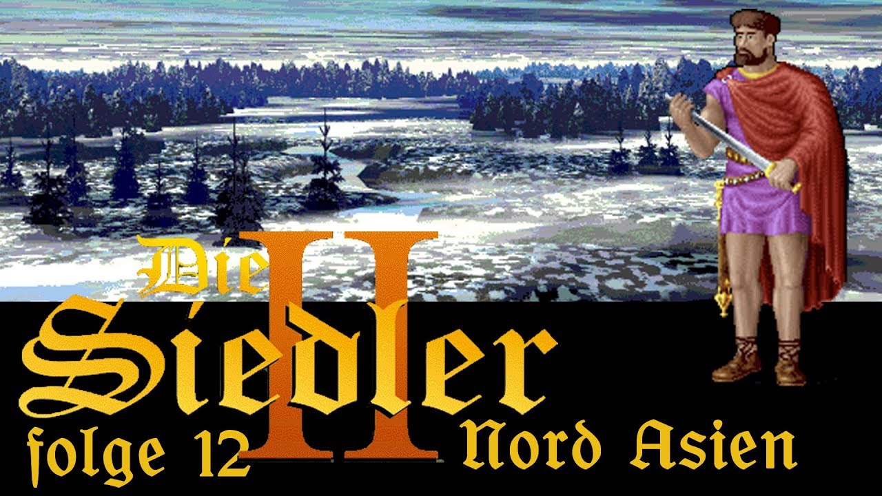 Let&rsquo;s Play Die Siedler II Welt Kampagne 