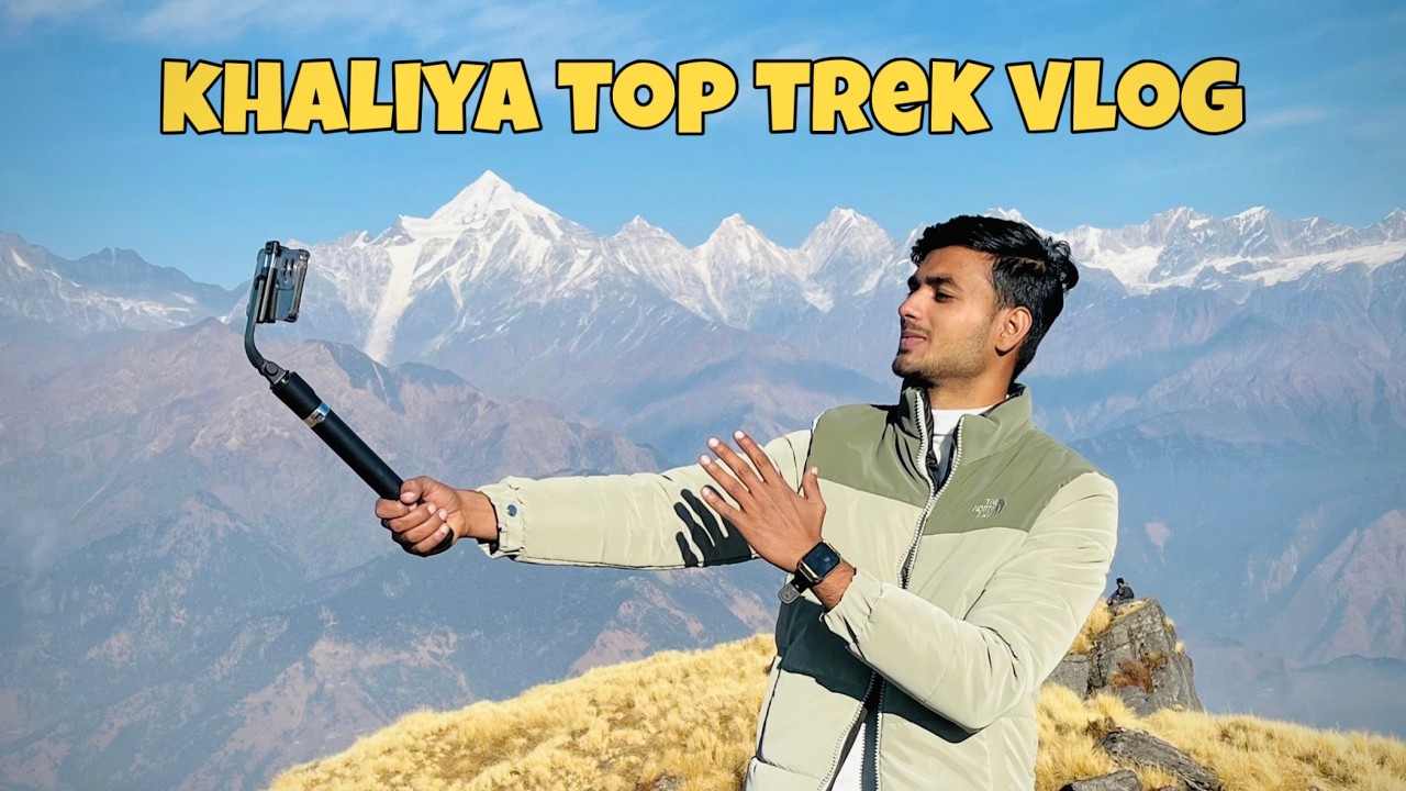 Full vloging khaliya top trek 😇
