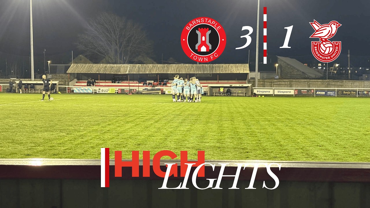 Barnstaple Town 3 - 1 Bridgwater United | Match Highlights