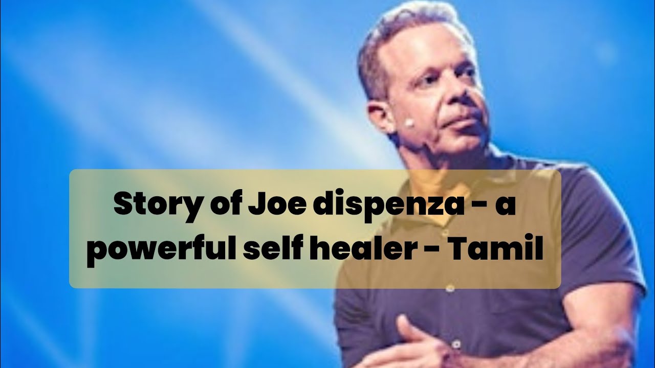 Dr.Joe dispenza & his research on neuroscience and healing - Tamil