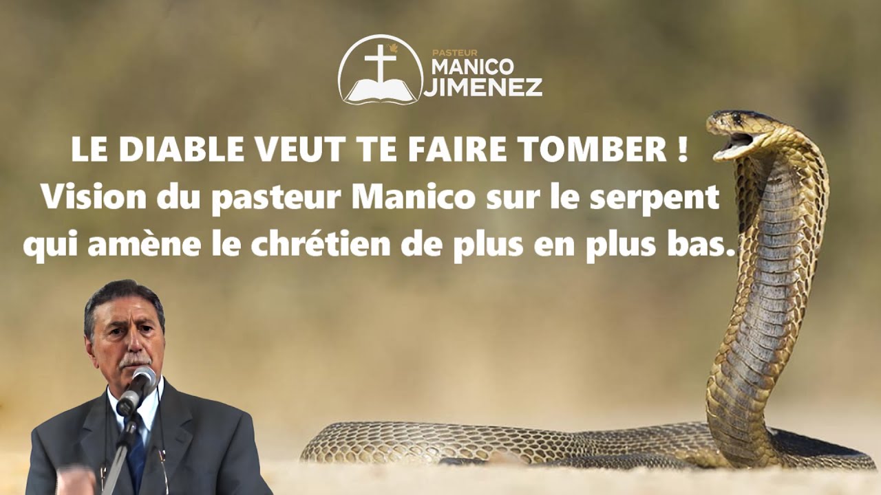 Pasteur MANICO - Comme un serpent, la stratégie du Diable pour faire tomber les chrétiens - Vision