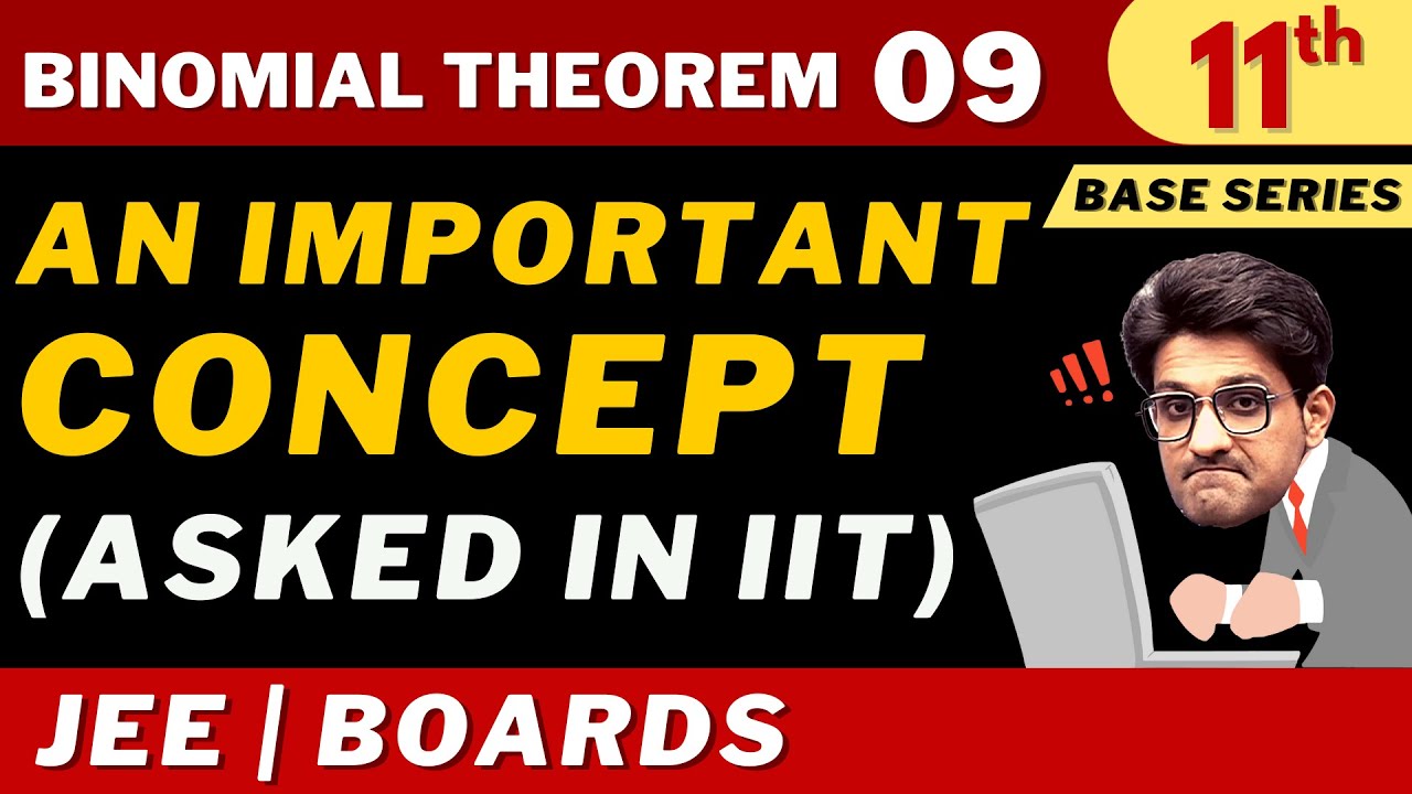 Binomial Theorem 09 | An Important Concept (Asked in IIT) | Class 11th | Aman Sir Maths