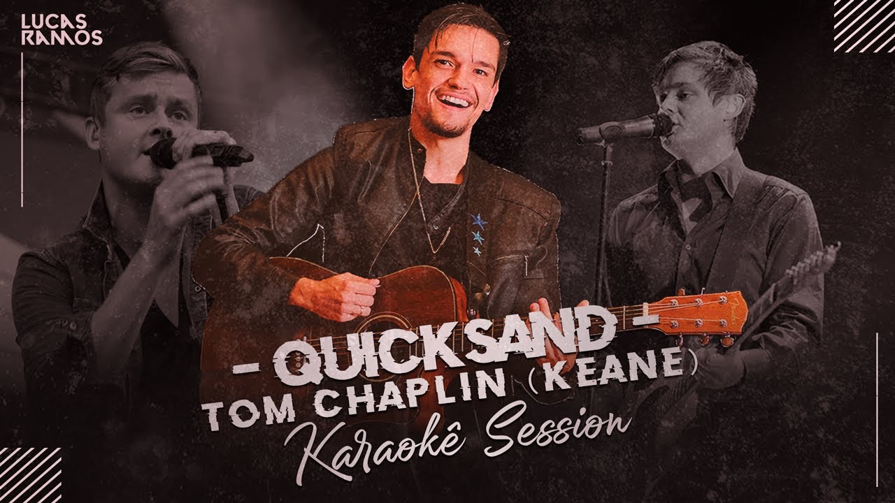 Quicksand - Tom Chaplin (Karaokê Session)