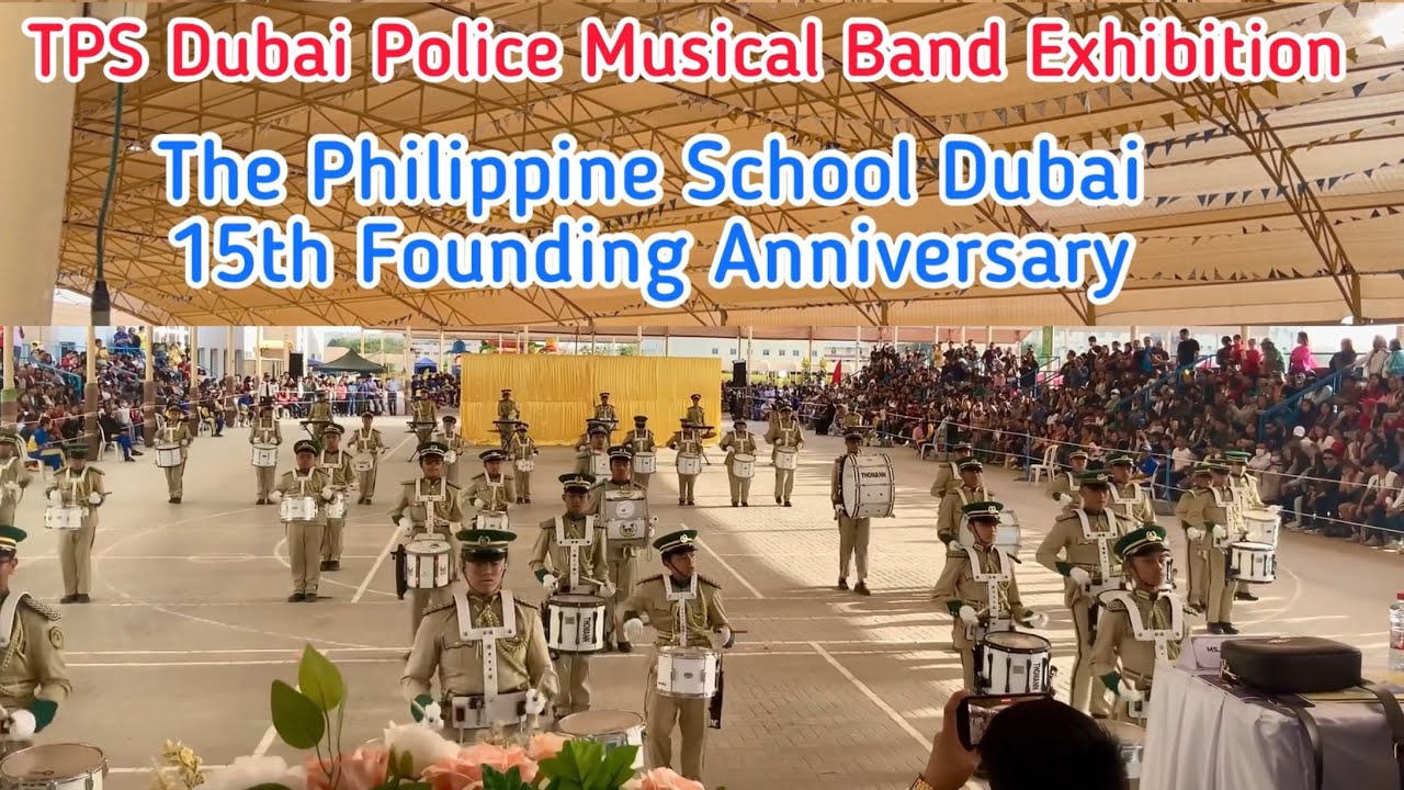 TPS Dubai Police Musical Band Exhibition | The Philippine School Dubai 15th Founding Anniversary