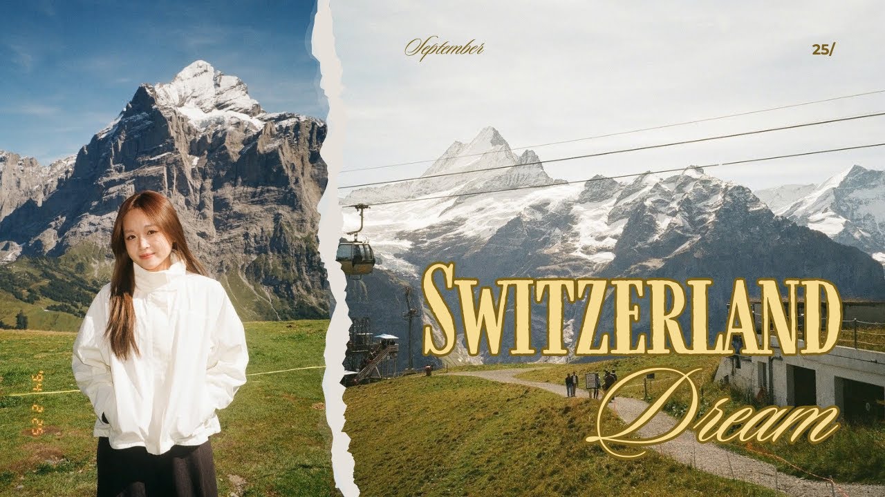 giấc mơ thuỵ sĩ | dạo quanh interlaken và luzern