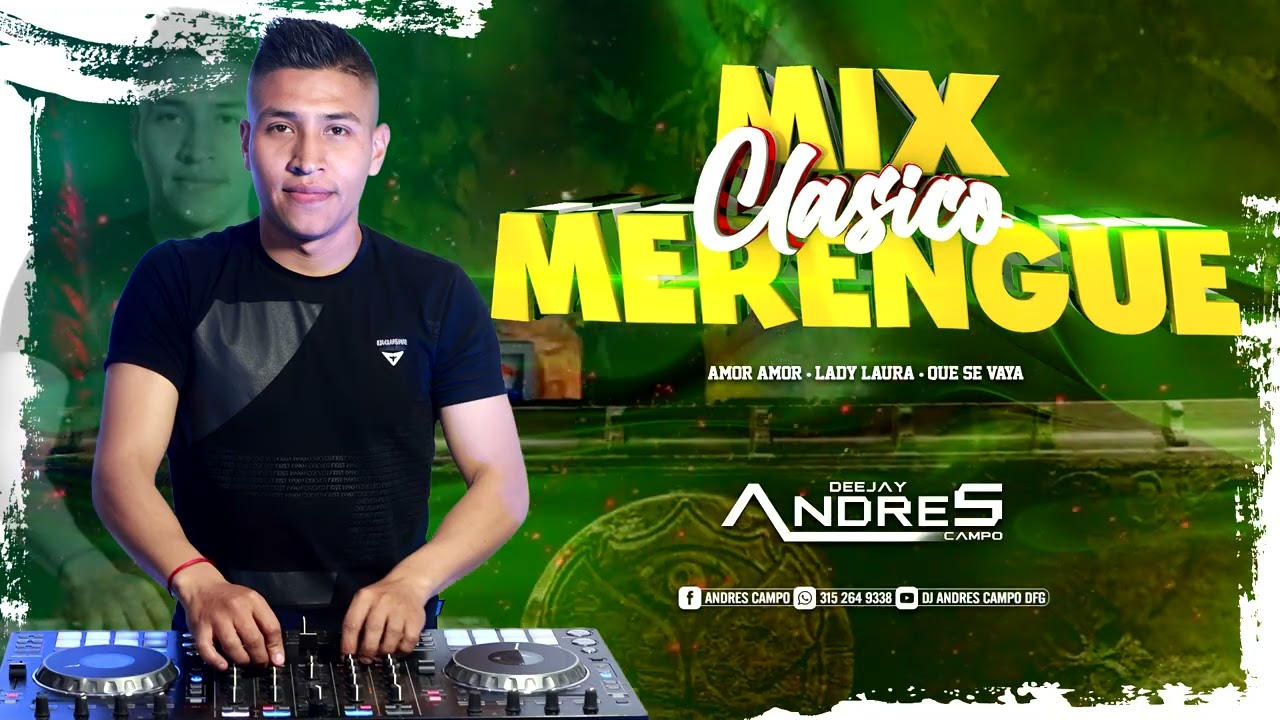 Mix Merengue - Amor Amor - Lady Laura - Que Se Vaya Pro 2023 Dj Andres Campo