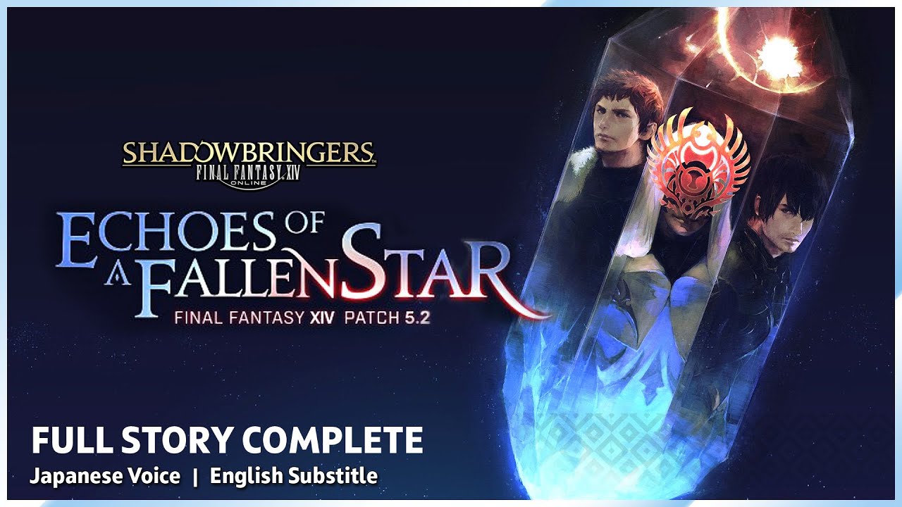 Echoes of a Fallen Star | Patch 5.2 | FFXIV Shadowbringers - Japanese Voice English Subs