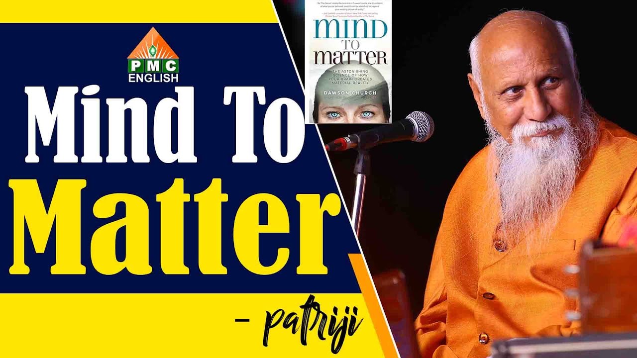 Message From Book - Mind To Matter | Patriji | PMC English