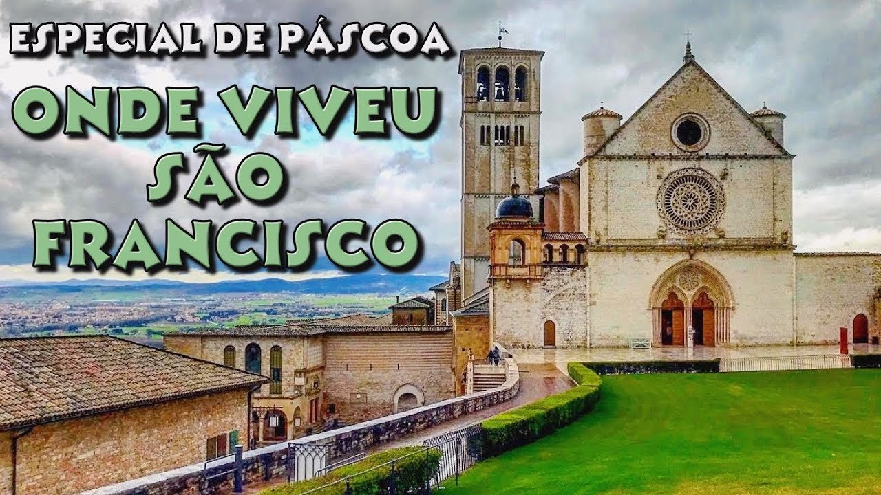 A PÁSCOA ONDE NASCEU E MORREU SÃO FRANCISCO DE ASSIS: PROCISSÃO, BASÍLICA, TÚMULO E PORCIÚNCULA