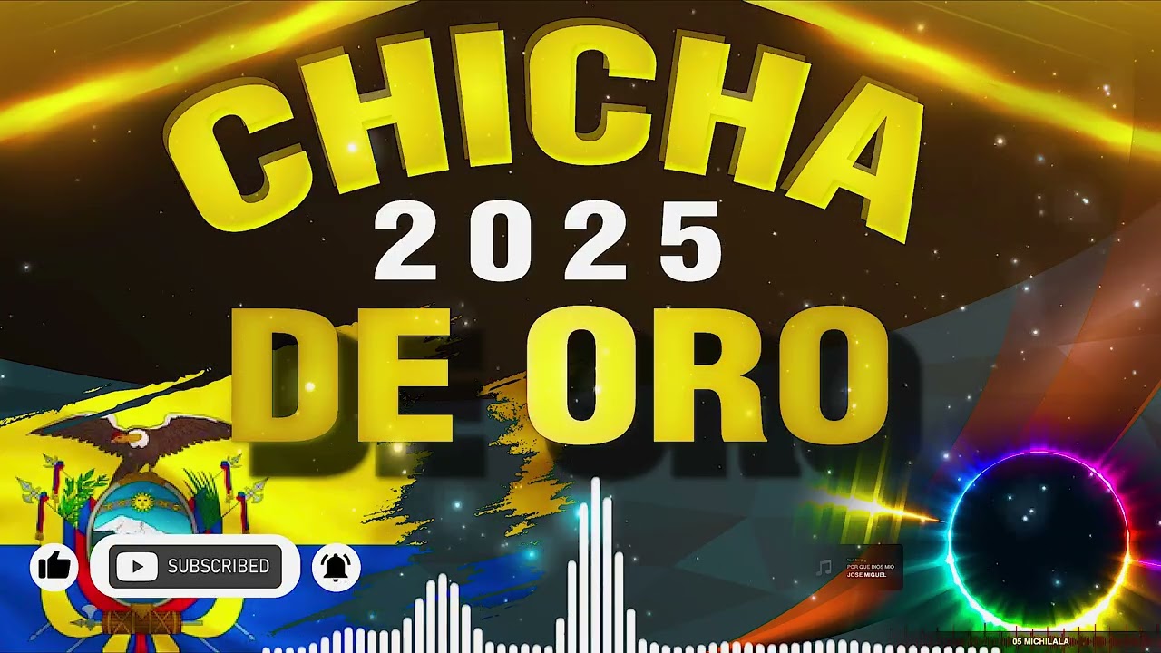 CHICHA DE ORO MIX 2025- LO MEJOR DE LA CHCICHITA ECUATORIANA
