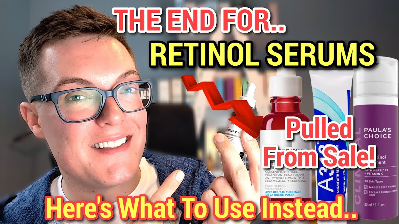 RETINOL HAS DISAPPEARED - Heres What To Use Instead ( Best OTC Retinoid )