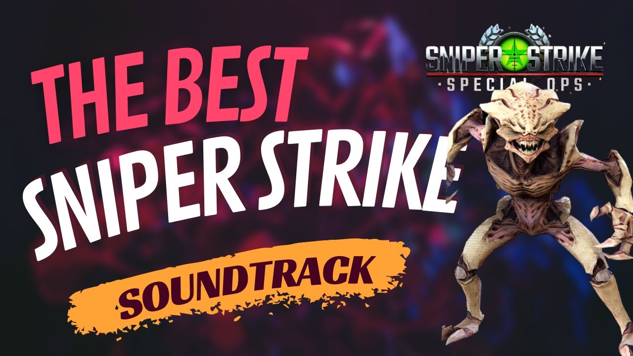 SNIPER STRIKE 2023 - - THE BEST SOUNDTRACK..!!