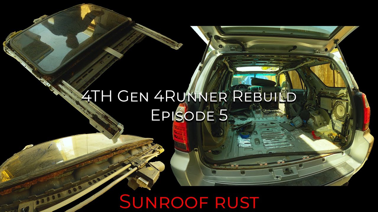 4th Gen 4Runner Rebuild Ep. 5 - Headliner & sunroof removal / rust!