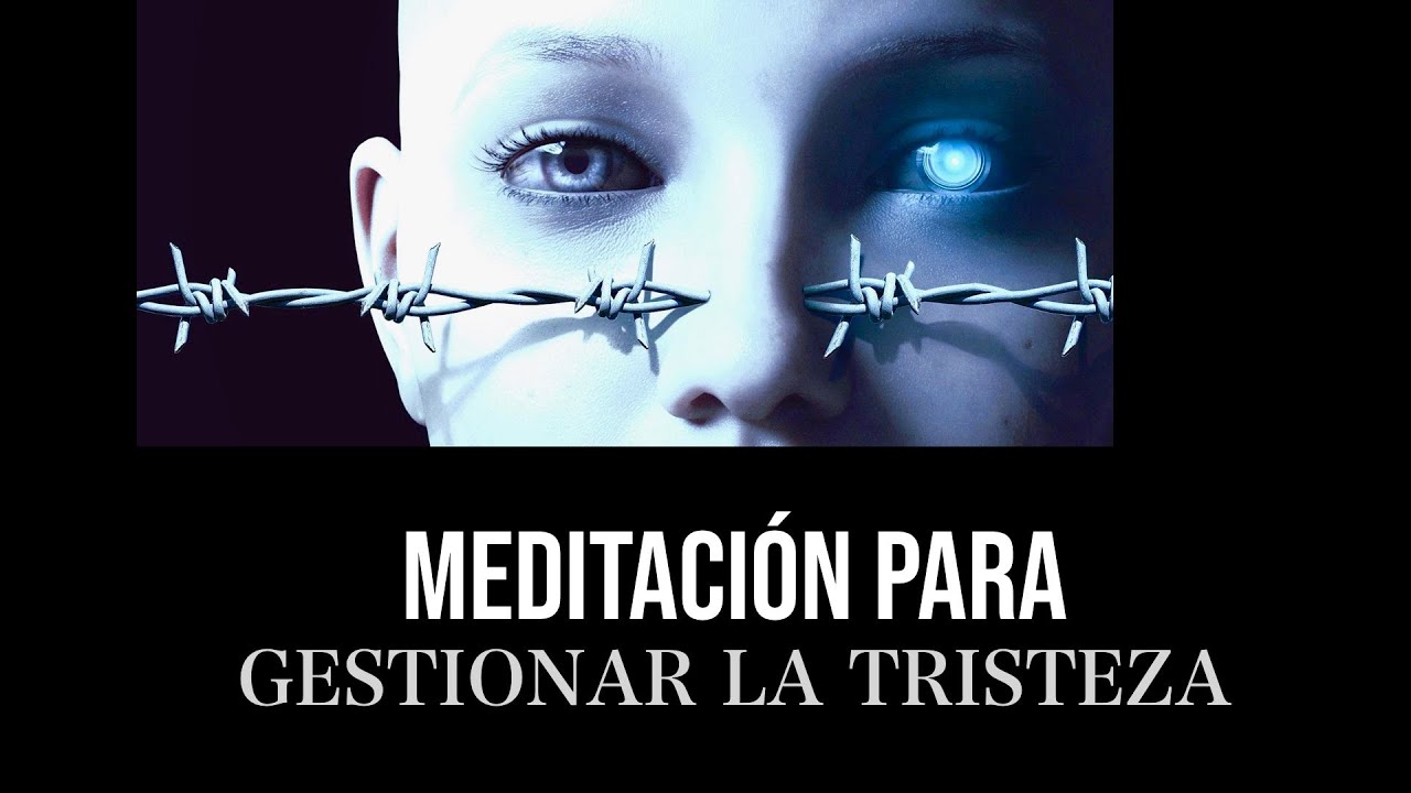 Meditación Guiada para GESTIONAR y LIBERAR la TRISTEZA